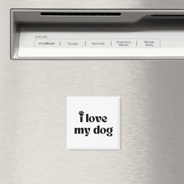 I Love My Dog Magnet (In Situ (Dishwasher))