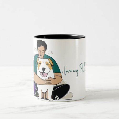 I Love My Dog _ Male Edition 4 Two_Tone Coffee Mug