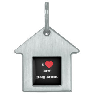 I ♥️ Love My Dog Mom Pet ID Tag