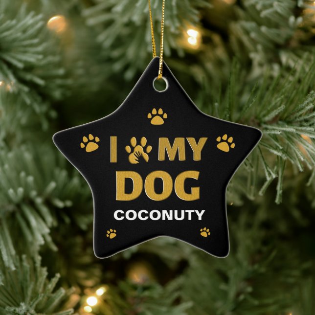 I Love My Dog Name Paws Personalize Ceramic Ornament (Tree)