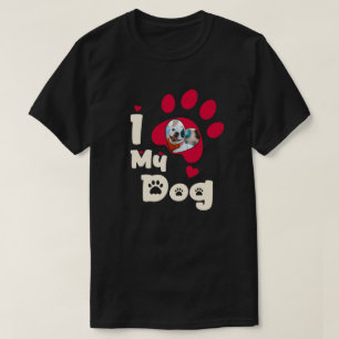 I Love My Dog Paw Personalized Photo T-Shirt