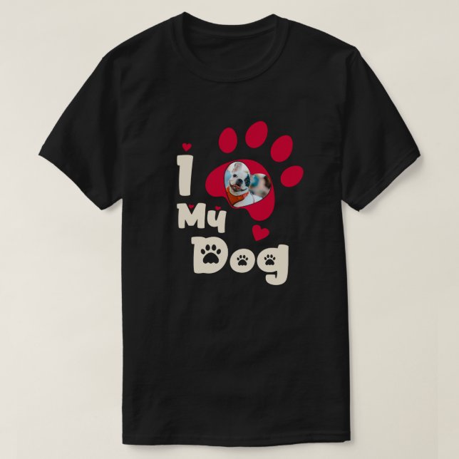I Love My Dog Paw Personalized Photo T-Shirt (Design Front)