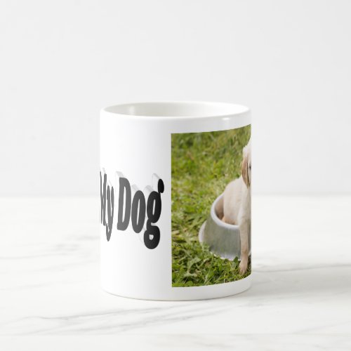 I Love My Dog photo  Coffee Mug