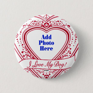 I Love My Dog! Photo Red Hearts Button