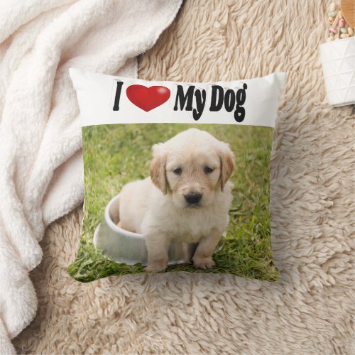 I Love My Dog photo  Throw Pillow