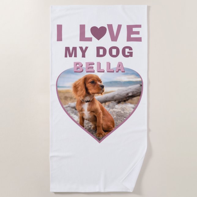 I love my Dog Pink Heart Photo Dog Name Beach Towel (Front)
