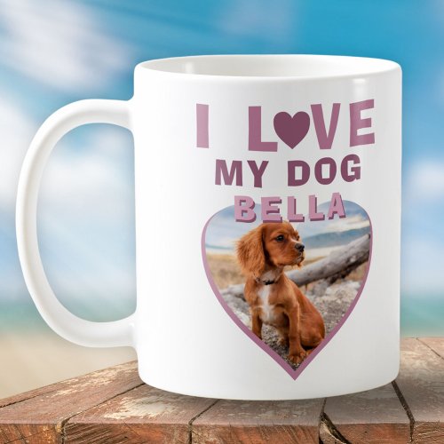 I love my Dog Pink Heart Photo Dog Name Coffee Mug
