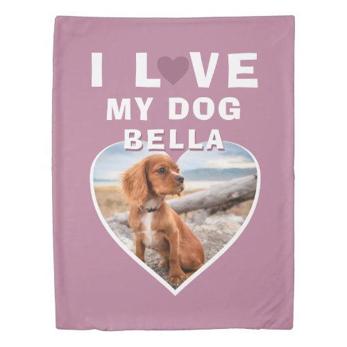 I love my Dog Pink Heart Photo Dog Name  Duvet Cover