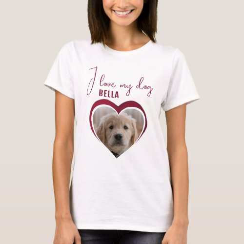 I love my Dog Red Heart Photo Pet Name T_Shirt