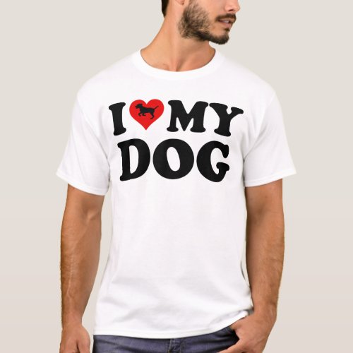 I Love My Dog T_Shirt