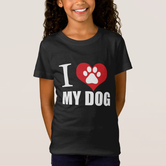 I love my dog T-Shirt (Front)