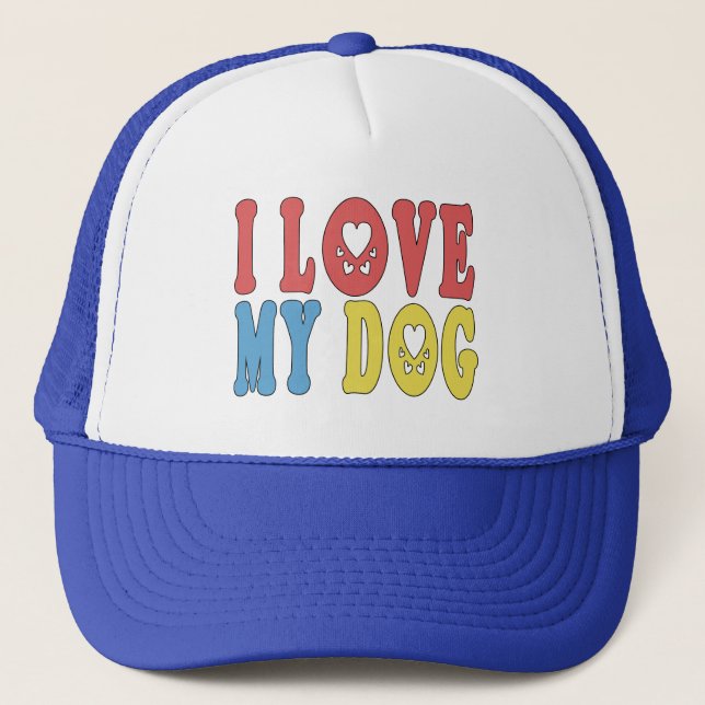 i love my dog trucker hat (Front)
