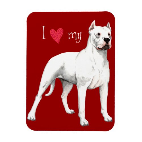 I Love my Dogo Argentino Magnet