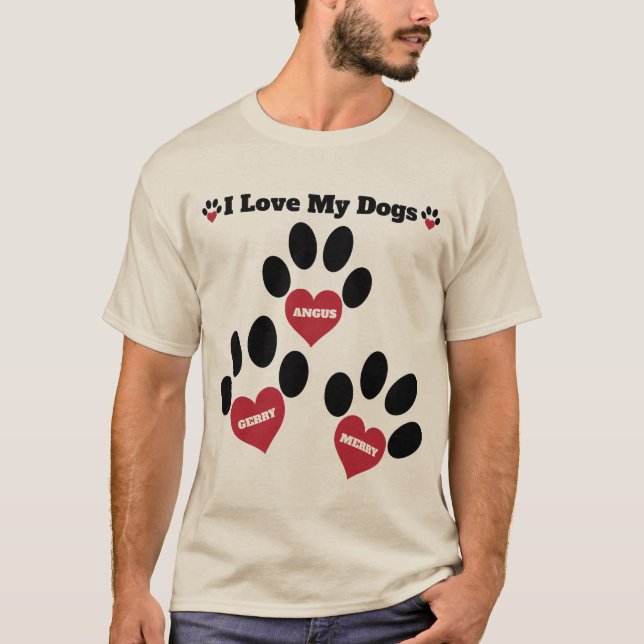 I Love My Dogs, Dog Lovers Custom Brown T-Shirt (Front)