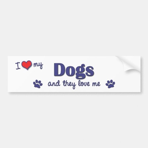 I Love My Dogs (Multiple Dogs) Bumper Sticker | Zazzle