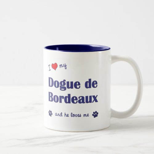 I Love My Dogue de Bordeaux Male Dog Two_Tone Coffee Mug