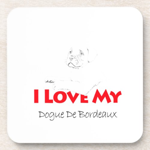 I love my Dogue de sketch Bordeaux Beverage Coaster