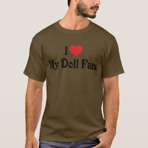 I Love My Doll Face T-Shirt