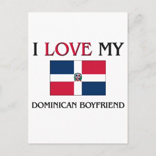 I Love My Dominican Boyfriend Postcard