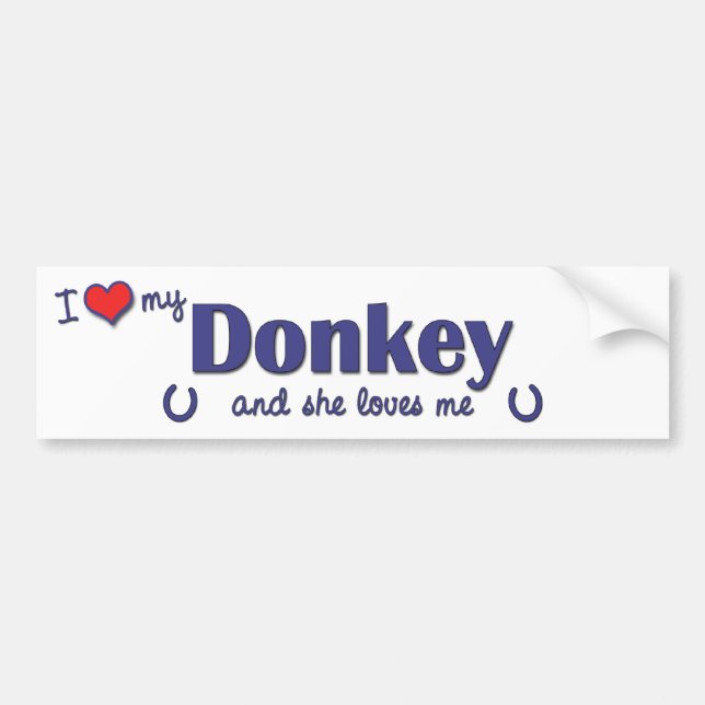 I Love My Donkey (Female Donkey) Bumper Sticker (Front)