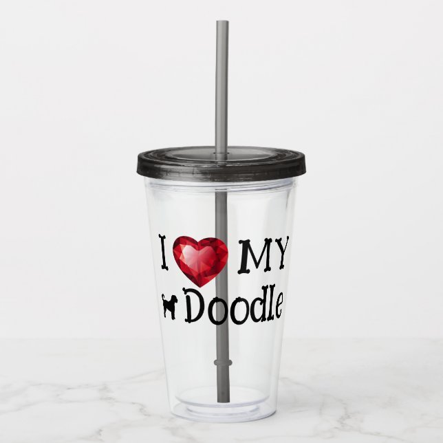 I love my doodle Acrylic Tumbler 16 oz (Front)