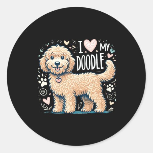 I Love My Doodle _ Adorable Doodle Dog Design For  Classic Round Sticker