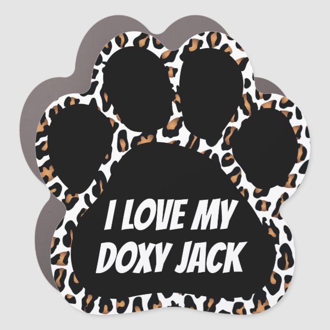 I Love My Doxy Jack leopard print dog paw Car Magnet (Front)