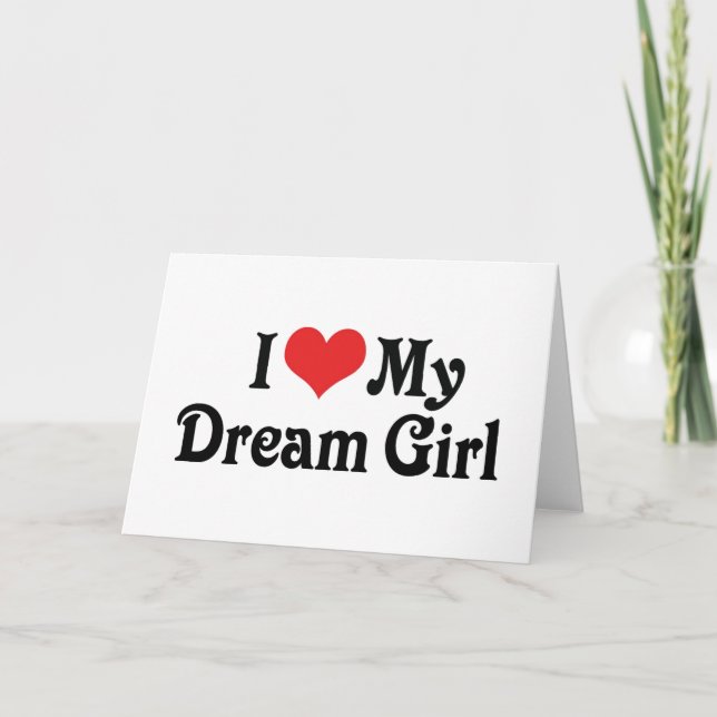 I Love My Dream Girl Card (Front)
