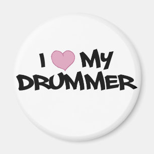 I Love My Drummer Magnet