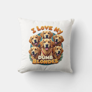 I Love My Dumb Blonde Golden Retrievers Vintage Re Throw Pillow