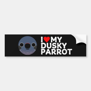 I LOVE MY DUSKY PARROT BUMPER STICKER