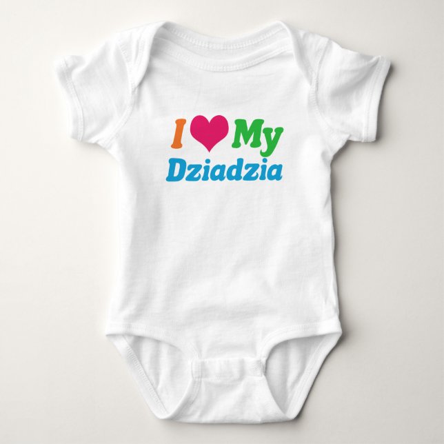 I Love My Dziadzia Baby Bodysuit (Front)