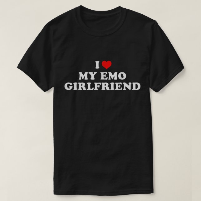 I Love My Emo Girlfriend  T-Shirt (Design Front)