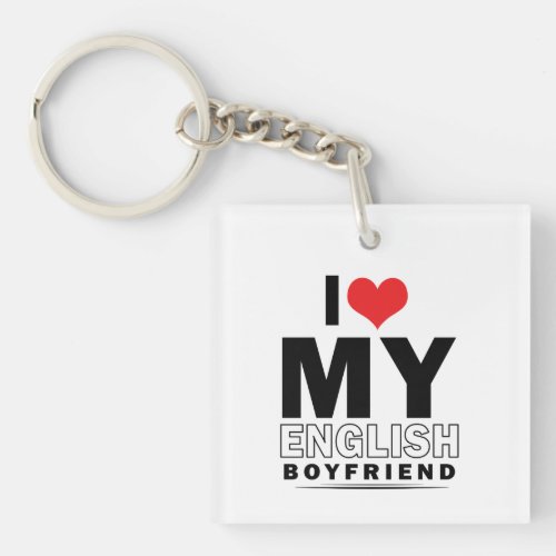 I Love My English Boyfriend Keychain