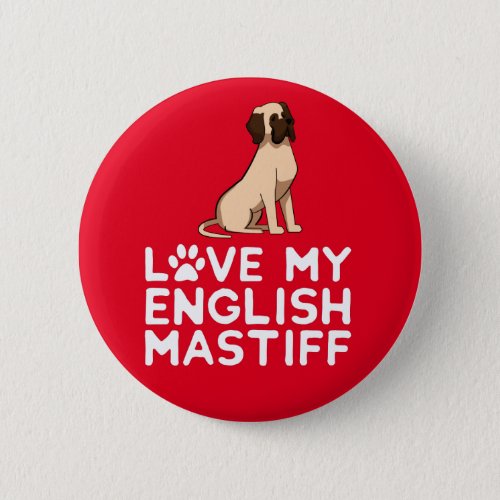 I Love My English Mastiff _ Dog Illustration Button