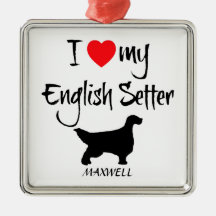 I Love My English Setter Dog