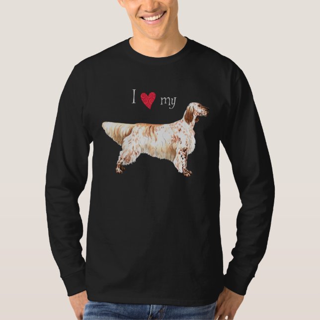 I Love my English Setter T-Shirt (Front)
