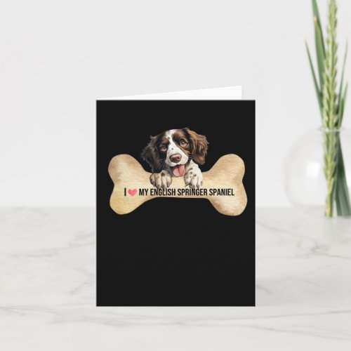 I Love My English Springer Spaniel  Card