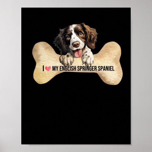 I Love My English Springer Spaniel  Poster