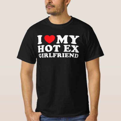 I Love My Ex Girlfriend Heart Love My Ex GF T_Shirt