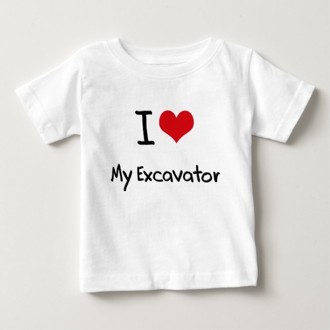 I love My Excavator Baby T-Shirt (Front)