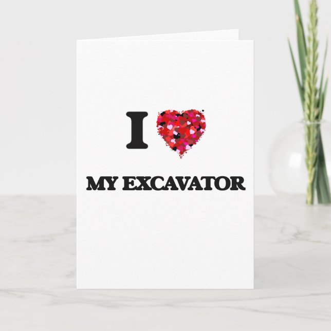 I love My Excavator Card (Front)