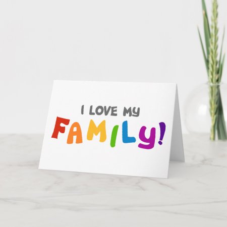 I Love My Family Card