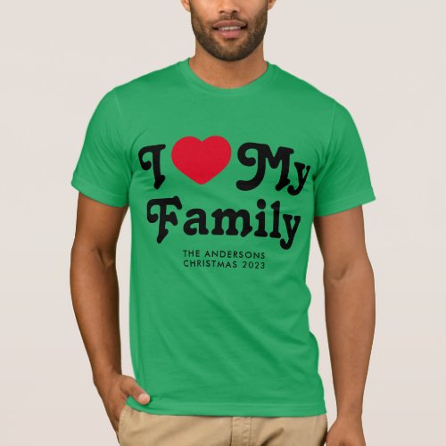 I love my family Christmas matching T_Shirt