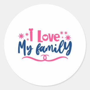I love my Family Classic Round Sticker