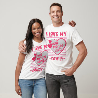 I Love My Family Custom Family Photo T-Shirt