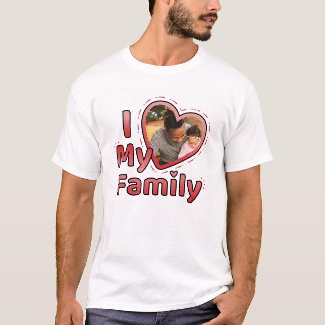 I Love My Family Custom Personalized Photo T-Shirt (Front)
