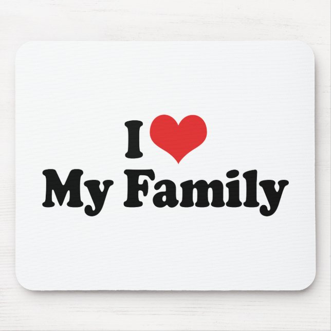 i Love My Family Mouse Pad (Front)