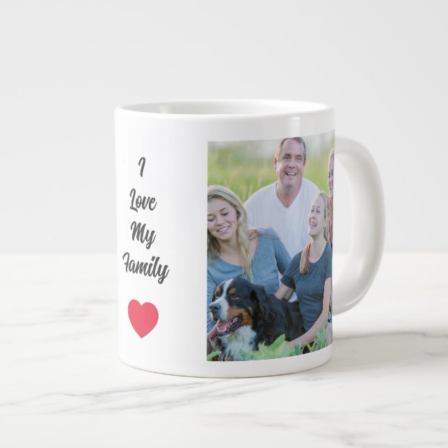 I Love My Family Personalized Photo  Giant Coffee Mug (Front Right)