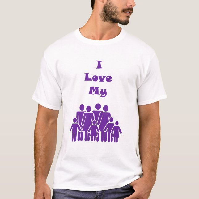 I Love My Family T-Shirt (Front)
